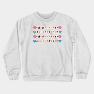 Happy Thrift Happy Life Crewneck Sweatshirt